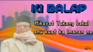 Download lagu Ceramah Sunda Ki Balap: Hikayat Tukang Bakul mp3