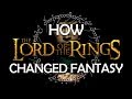 How Lord of the Rings Changed Fantasy