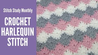 Harlequin Crochet Stitch | Perfect Stitch for Blankets! | Stitch Study Monthly