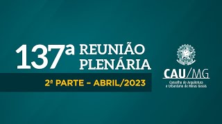 137ª Reunião Plenária - 2ª parte