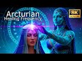 ARCTURIAN Frequency Song | Light Codes to Awaken Your Soul and Heal Deep Body Pain
