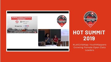 HOT Summit 2019: #LetGirlsMap: YouthMappers Growing Female Open Data Leaders