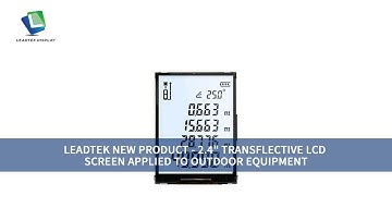 LEADTEK NEW PRODUCT - 2.4" TRANSFLECTIVE LCD SCREEN APPLIED TO OUTDOOR EQUIPMENT
