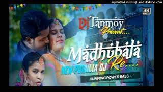 New Purulia Song|| Madhubala (Humming Bass Dance Mix) DJ Tanmoy Kulabahal