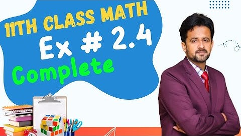 11th class math exercise 2.4 ||1st year math exercise 2.4 question number 5 || exercise 2.4 complete