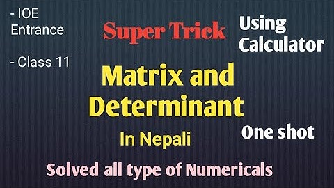 Matrix and Determinant Super Trick using Calculator.