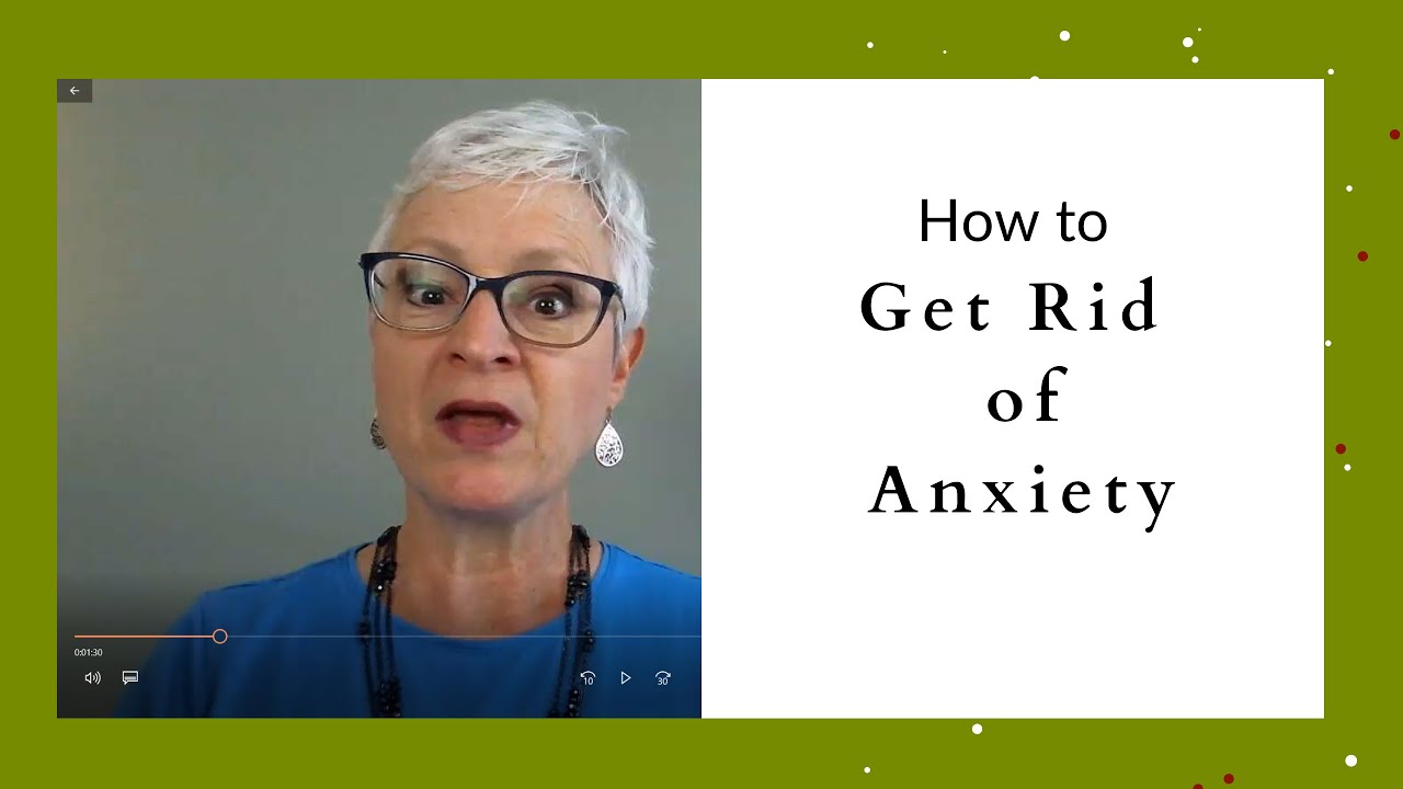 How to Get Rid of Anxiety Fast YouTube