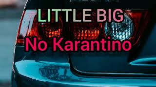 Little Big - No Karantino ⚡ Музыка в Машину 2020 ⚡ Сочная Новинка