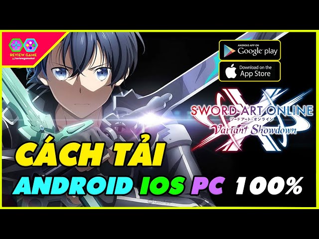 Sword Art Online: Variant Showdown - Hướng Dẫn Tải Chi Tiết Android/Ios/Pc  Thành Công 100% Saovs - Youtube