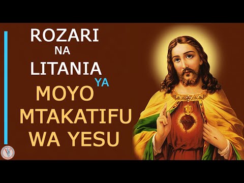 ROZARI NA LITANIA YA MOYO MTAKATIFU WA YESU 