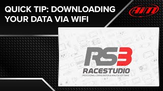 AiM Race Studio 3 - Downloading from WiFi (using an AiM Solo 2)