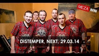 Distemper, Next, 29.03.14