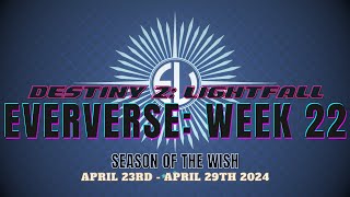 Destiny 2 | Season of the Wish: Into The Light - Eververse Week 22 | April 23rd - April 29th 2024)
