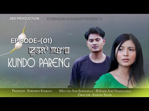 KUNDO PARENG -EPISODE (01) / A MANIPURI WEB SERIES / OFFICIAL RELEASE 2024