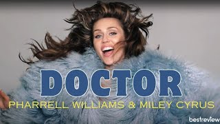 Miley Cyrus and Pharrell Williams | Doctor (Work It Out) Lyrics Video@MileyCyrus