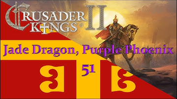 Crusader Kings II: Jade Dragon, Purple Phoenix 51 - World Conquest Attempt