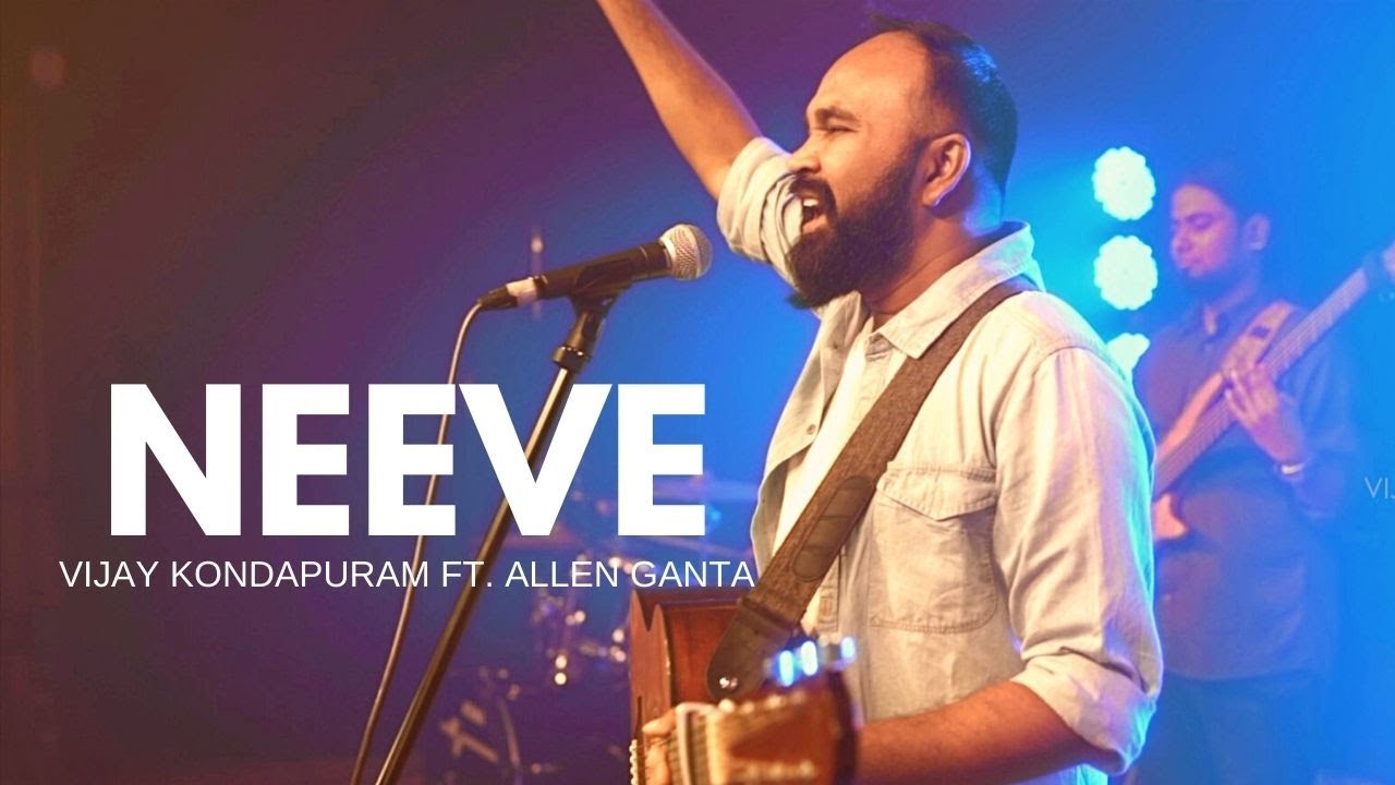 Neeve | Telugu Worship Songs | Vijay Kondapuram ft. Allen Ganta & Enoch Jagan