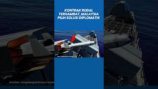 Malaysia Pilih Solusi Diplomatik dengan Norwegia Atas Masalah Pengadaan Rudal NSM