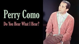 Perry Como  "Do You Hear What I Hear?" chords