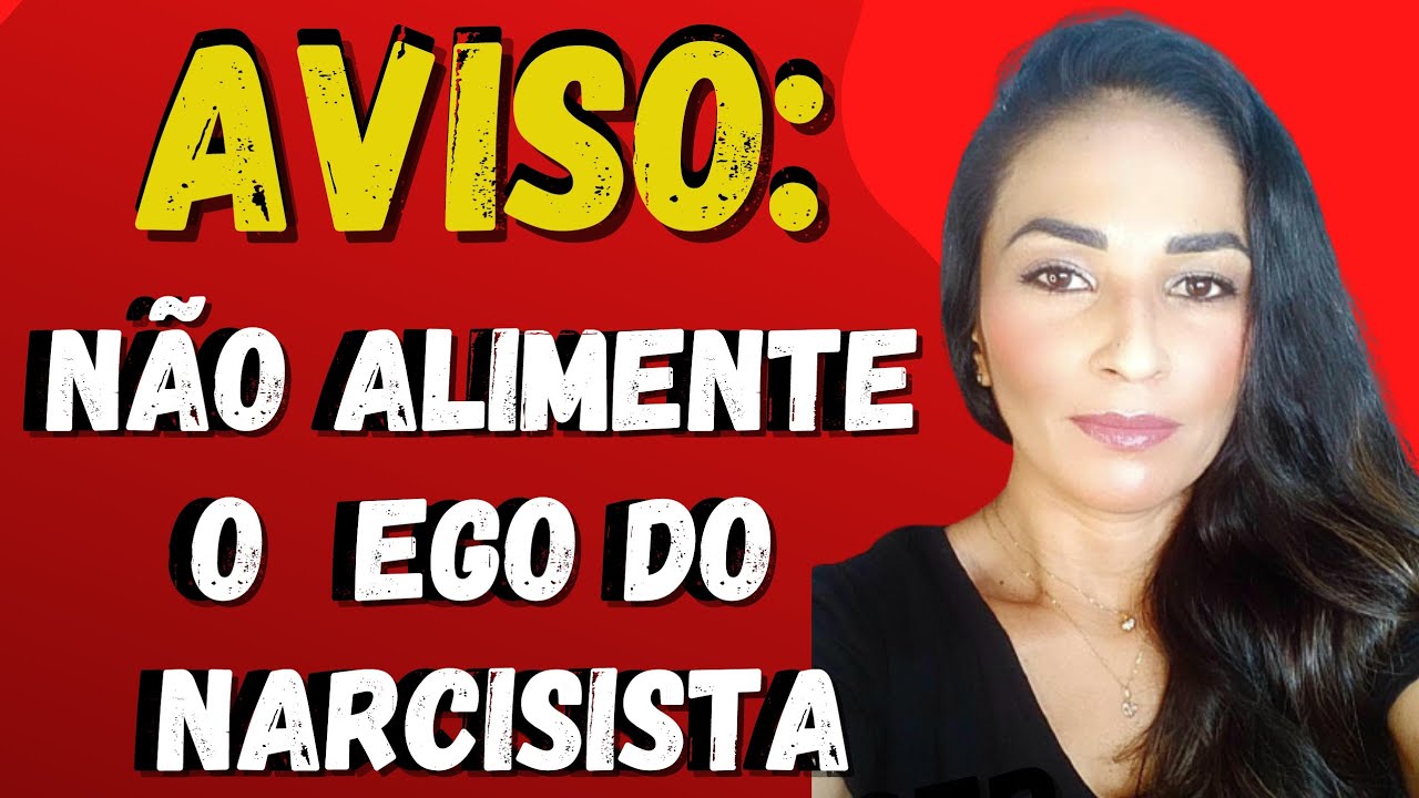 AVISO: NÃO ALIMENTE O EGO DO NARCISISTA. ENTENDA COMO @psyhelenarodrigues-Elenir