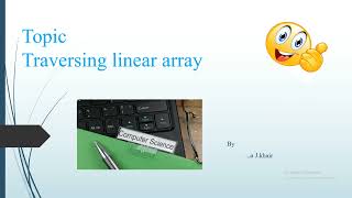 Algorithm:- traversing of linear array in marathi with example||