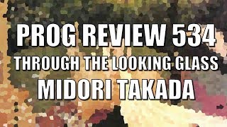 Prog Review 534   Through the Looking Glass   Midori Takada