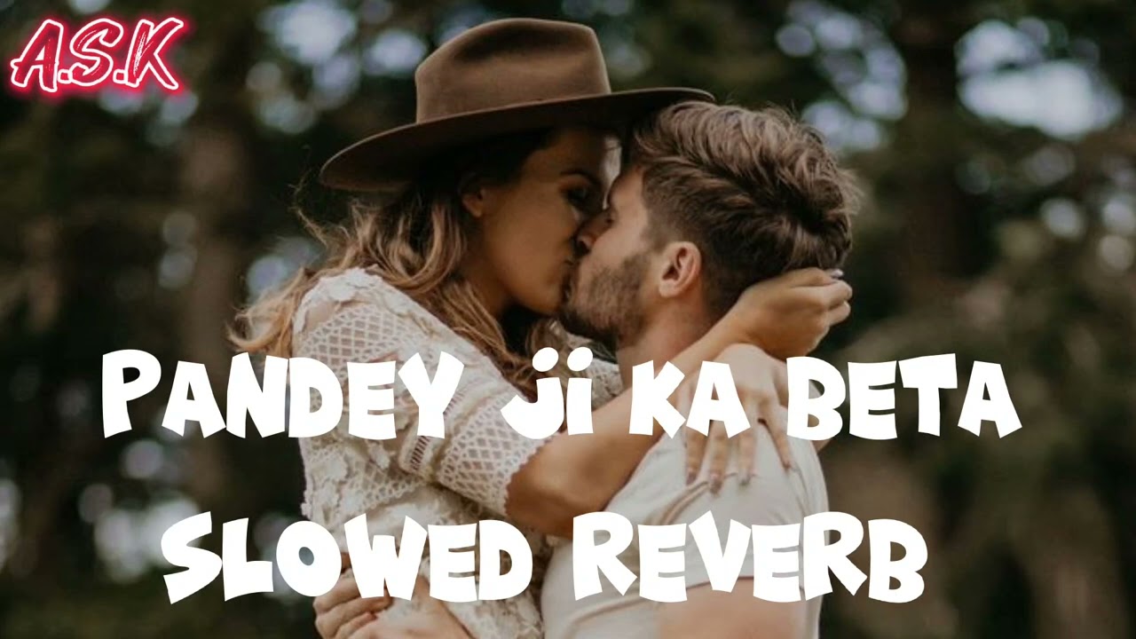 Pande Ji Ka Beta Hoo (Slowed + Reverb) Bhojpuri lofi dance music
