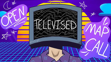 Televised Anything MAP Call- CLOSED- COMPLETED