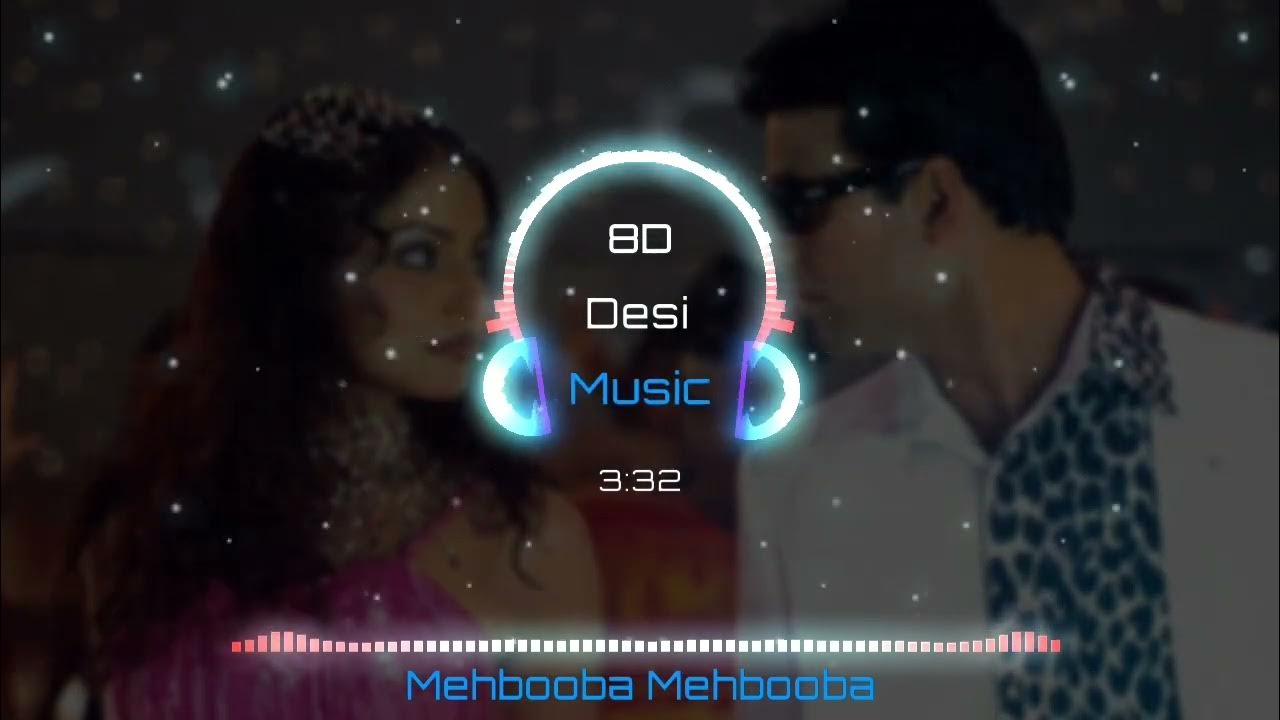 Mehbooba Mehbooba (8D AUDIO) | Ajnabee | Akshay Kumar, Bipasha Basu | Adnan Sami, Sunidhi Chauha Mehbooba Mehbooba (8D AUDIO) | Ajnabee | Akshay Kumar, Bipasha Basu | Adnan Sami, Sunidhi Chauha