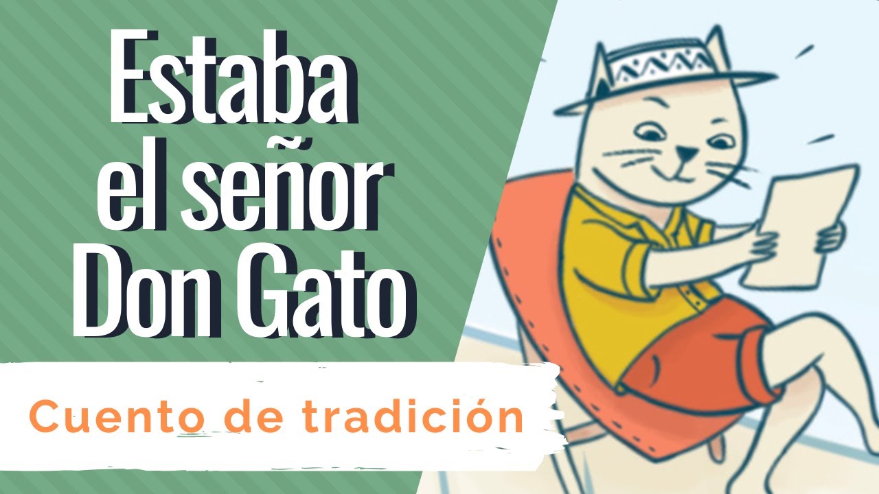 Cuento de Tradición - Estaba el señor Don Gato - YouTube