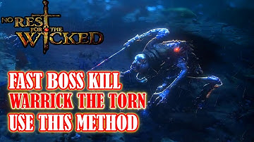 No Rest For The Wicked: How To Beat WARRICK The Torn Very FAST