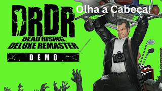 Testando a Demo de Dead Rising remaster e virou um CAOS!