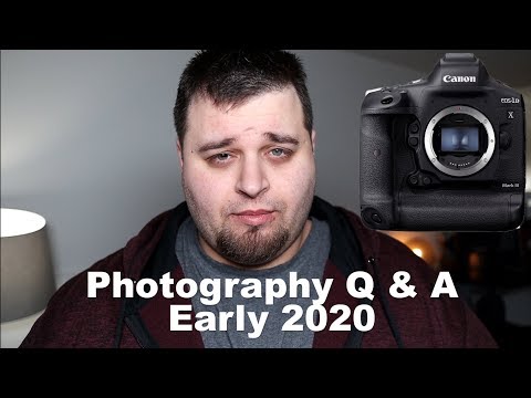 Photography Q&A Early 2020: Canon 1DX 3 Thoughts, Goals, Trends for 2020