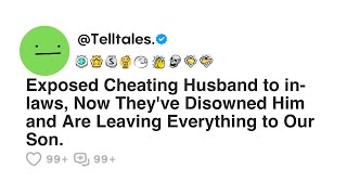 Exposed Cheating Husband to in-laws, Now They