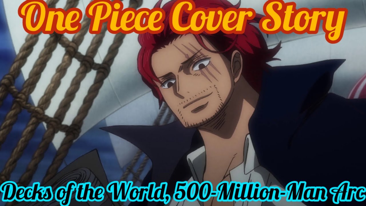 One Piece Cover Story-Decks of the World, 500-Million-Man Arc