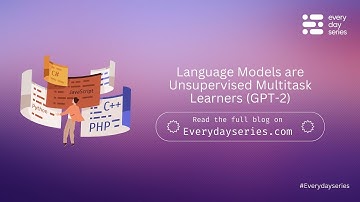Language Models are Unsupervised Multitask Learners (GPT-2)