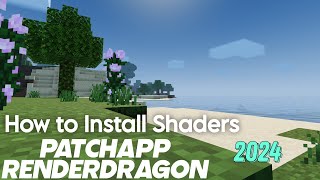 HOW TO Install Shaders on PATCHAPP (Renderdragon 1.20+) 2024 Tutorial
