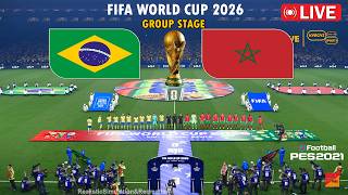 🔴LIVE : BRAZIL vs MOROCCO | FIFA World Cup 2026 - Group Stage | Prediction Simulation PES 2021