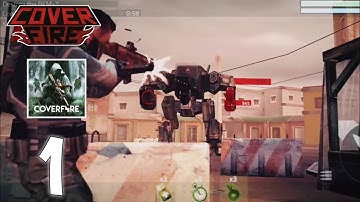 cover fire offline shooting - Gameplay walkthrough Part 1 [ Android iOS ]