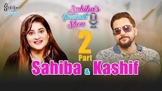 Podcast Show Sahiba with Kashif Mehmood Part 2