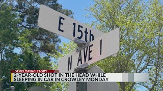 2-year-old shot in the head while sleeping in car in Crowley Monday night