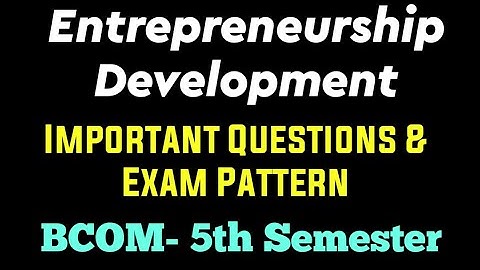 Entrepreneurship Development Important Questions & Exam pattern Bcom PROG 5th Semester | DU SOL