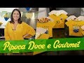 Petiscos para a copa pipoca doce e pipoca gourmet  carol fiorentino