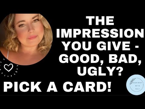 💡 THE IMPRESSION YOU GIVE OTHERS! 💡: Pick a card reading (Good, Bad, Ugly? Let’s find out!) ⭐️ 🤔