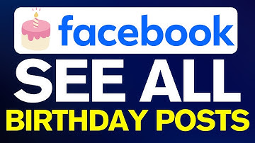How To See All Birthday Posts On Facebook Timeline 2025