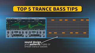 5 Key Trance Bass Tips | Trance Tutorials