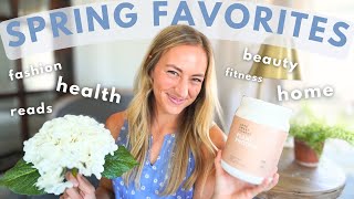 Spring Favorites 2024 | health, home, fashion, and more!