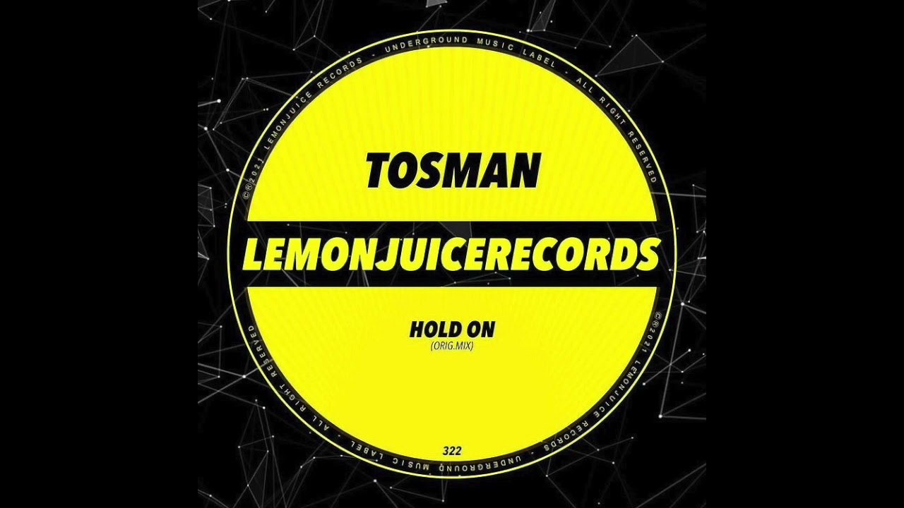 Watch Tosman - Hold On (Original Mix) on YouTube Watch Tosman - Hold On (Original Mix) on YouTube