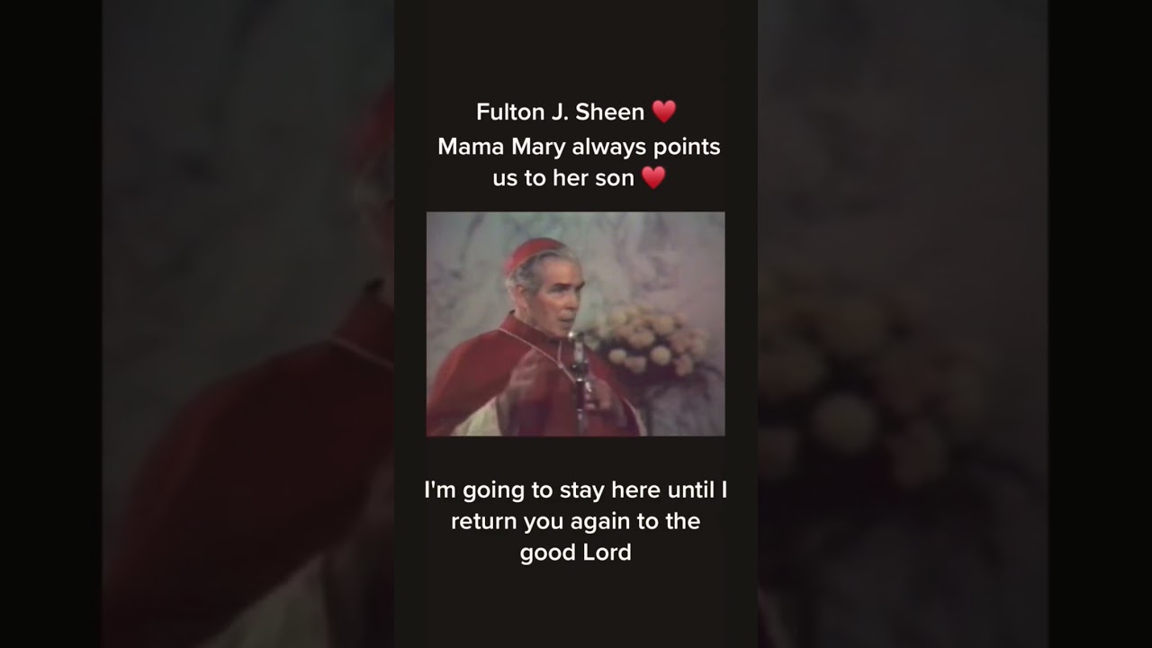 How Mother Mary help us" by Bishop Fulton Sheen 