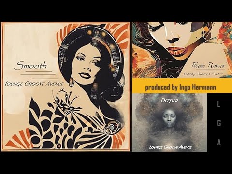 Lounge Groove Avenue - songs from the Smooth album (2024)